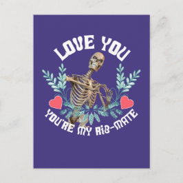 Postal Festiva Te amo, eres mi Rib Mate Skeleton Valentine