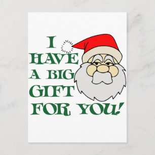 Postal Festiva Tengo Un Gran Regalo Para Ti Papá Noel