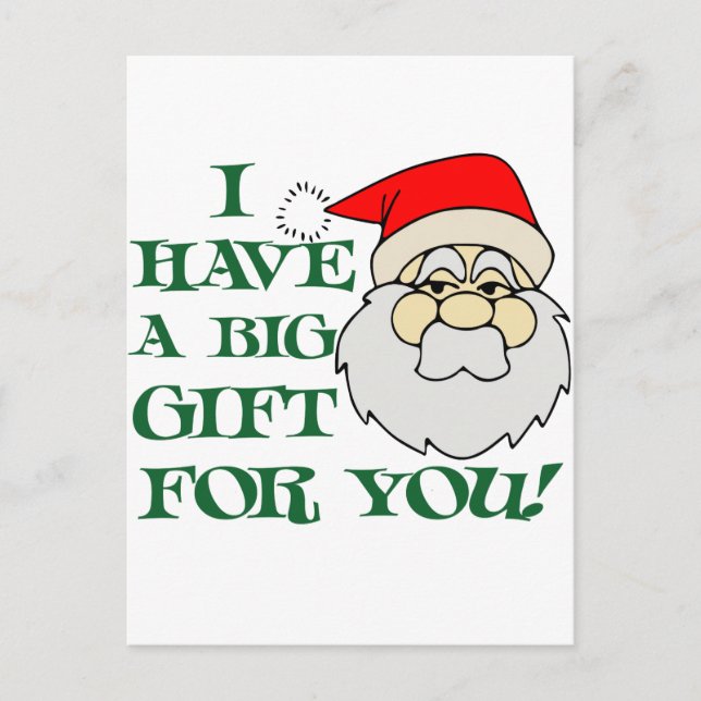 Postal Festiva Tengo Un Gran Regalo Para Ti Papá Noel (Anverso)