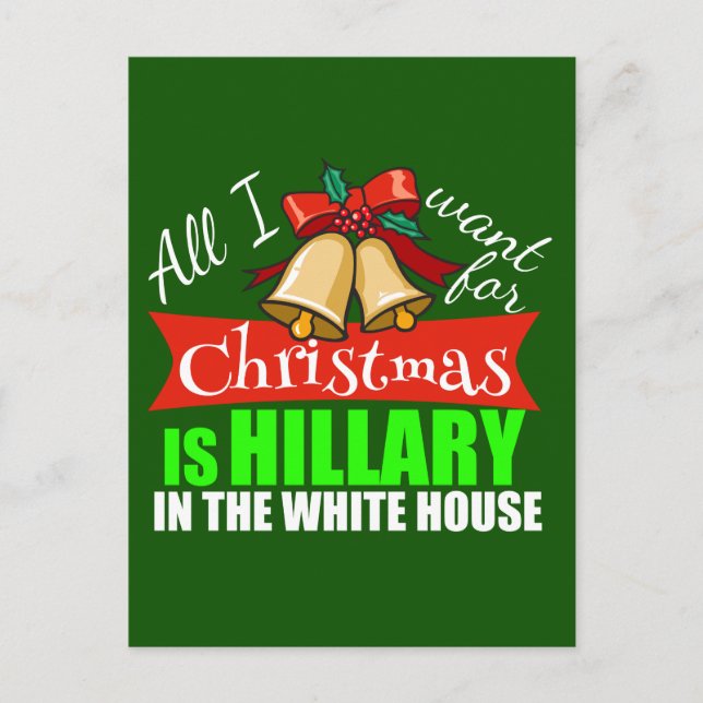 Postal Festiva Todo lo que quiero para los Navidades es Hillary (Anverso)