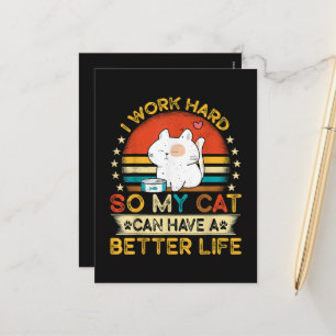 Postal Festiva Trabajo Duro Para Que Mi Gato Tenga Una Vida Mejor