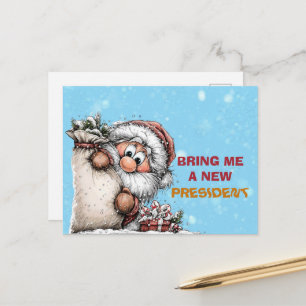 Postal Festiva Tráeme un nuevo presidente Santa Claus
