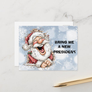 Postal Festiva Tráeme un nuevo presidente Santa Claus