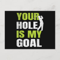 Tu Agujero Es Mi Objetivo - Jugador De Golf Humor