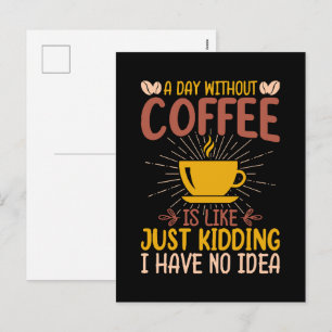 Postal Festiva Un Día Sin Café Es Solo una Broma