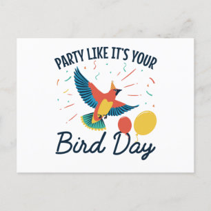 Postal Fiesta Como Si Fuera El Día De Tu Pájaro Cumpleaño