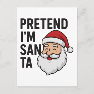 Postal Finge que soy Santa - Cita divertida de Navidad