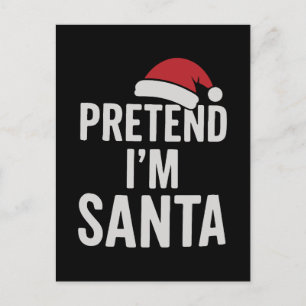 Postal Finge que soy Santa - Humor divertido de Navidad