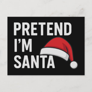 Postal Finge que soy Santa - Humor divertido de Navidad