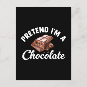 Postal Finge que soy una barra de chocolate