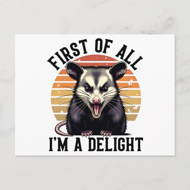 Postal First of All, I'm a Delight –Sarcastic Opossum Art (Anverso)