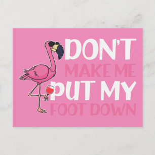 Postal Flamingo y vino no me hagan bajar el pie