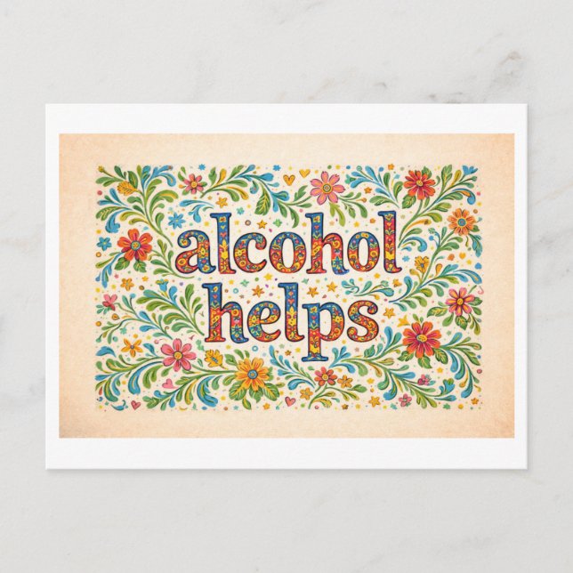 Postal Floreado "El Alcohol Ayuda" (Anverso)