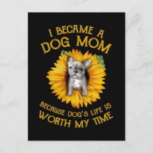 Postal Frenchie Sunflower Una madre de perro que vale mi