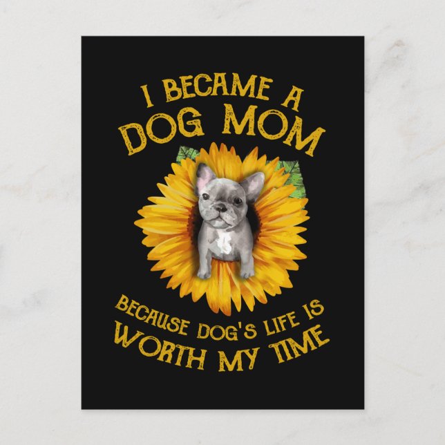 Postal Frenchie Sunflower Una madre de perro que vale mi  (Anverso)