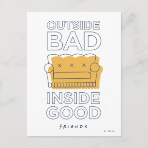 Postal FRIENDS™   Malo por Fuera, Bueno por Dentro