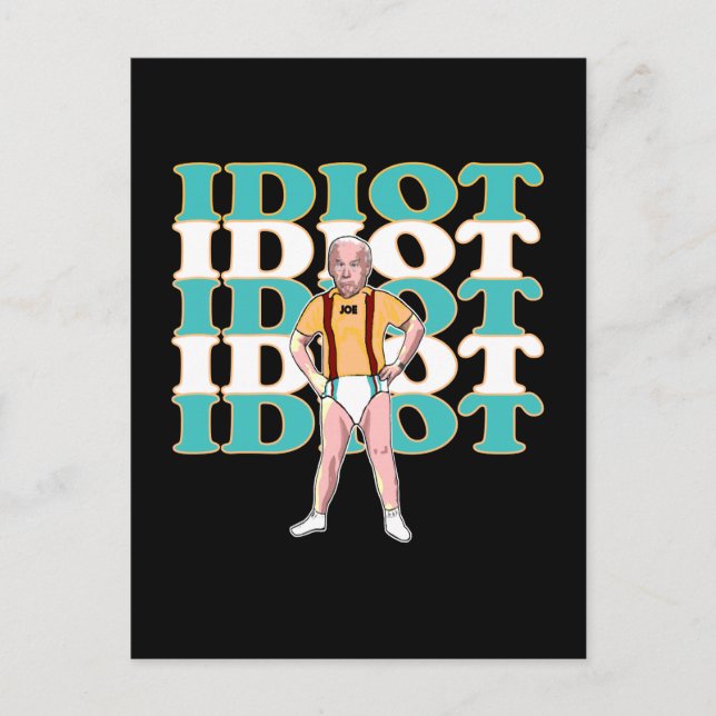 Postal Funny Anti-Joe Biden Is An Idiot Sarcastic Politic (Anverso)