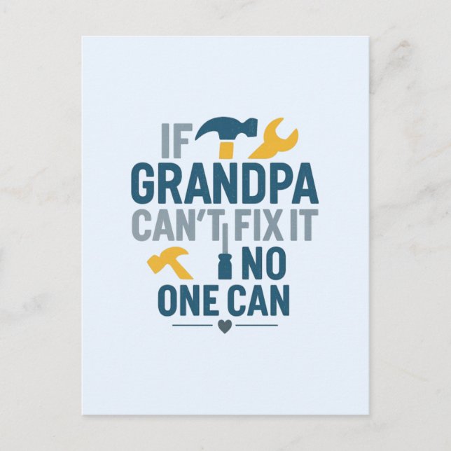 Postal Funny grandpa (If Grandpa Cant Fix It No One Can) (Anverso)