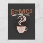 Postal Funny Physist Coffee Humor Science adicto<br><div class="desc">Un regalo de física divertidísima para los científicos. Funny Physicist Coffee Humor Science adicto.</div>