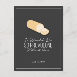 Postal Funny Provolone Valentine Love Cheese Postcard