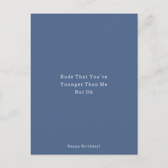 Postal Funny Younger Than Me Happy Birthday Card (Anverso)