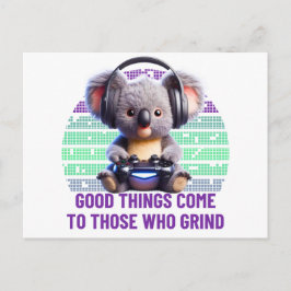 Postal Gamer Koala - Cosas Buenas Llegan A Los Que Se Mol