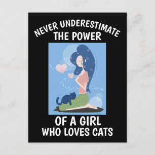POSTAL GATO - NUNCA SUBESTIMES A UNA CHICA QUE AMA...