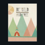 Postal Geo II del Suroeste| Sean salvajes y libres<br><div class="desc">Un diseño tribal y boho en tonos pastel.</div>