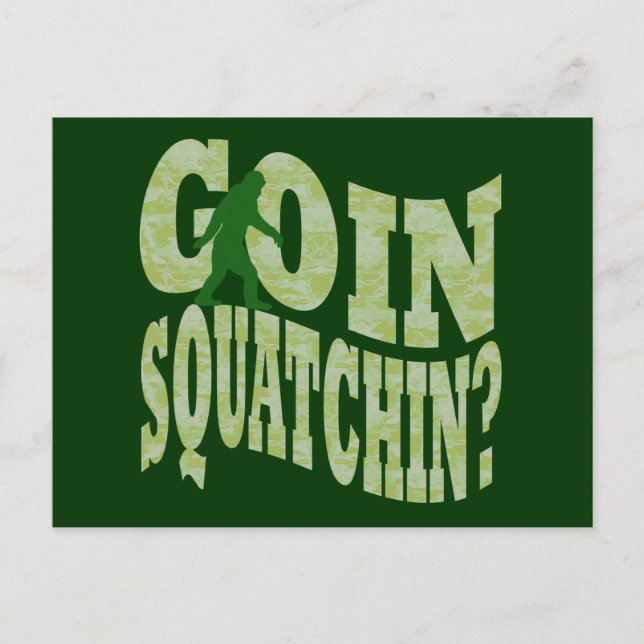 Postal ¿Goin squatchin? texto y camo verde (Anverso)