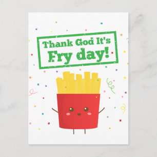 Postal ¡Gracias a Dios es Viernes de Frituras! con Papas 
