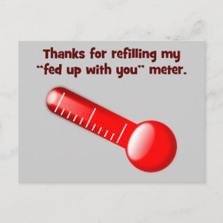 Postal Gracias por asegurarme de estar enojado contigo