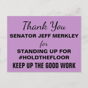 Postal Gracias Senador Merkley #HoldTheFloor Resist