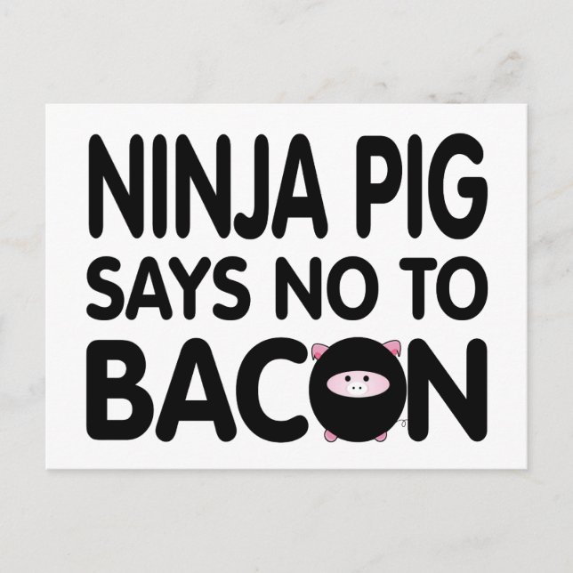 Postal Gracioso cerdo Ninja dice no a Bacon (Anverso)