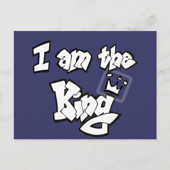 Postal Graffiti Style "I am the King" con corona (Anverso)