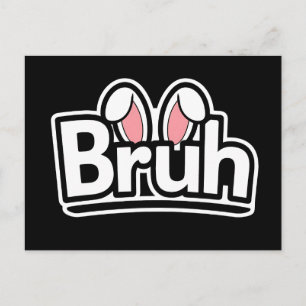 Postal Gráfico de meme lindo de orejas de conejo Bruh