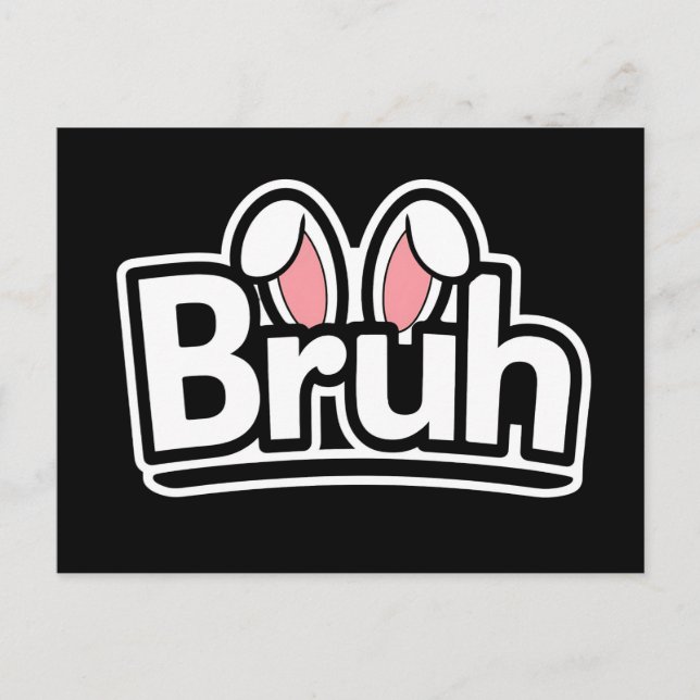 Postal Gráfico de meme lindo de orejas de conejo Bruh (Anverso)