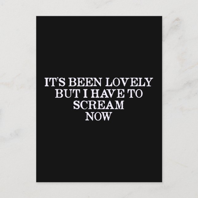 Postal Ha sido encantador, pero tengo que gritar ahora (Anverso)