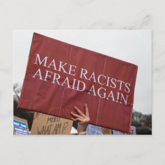 Postal Hacer que los racistas vuelvan a tener miedo