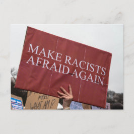 Postal Hacer que los racistas vuelvan a tener miedo