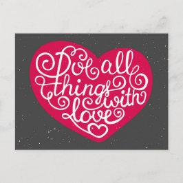 Postal Hacer todas las cosas con amor rojo