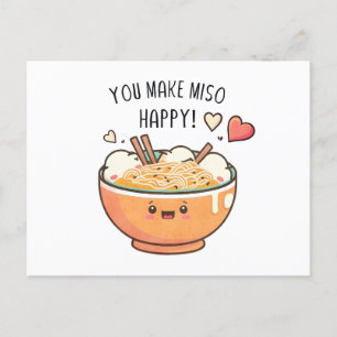 Postal "Haces feliz a Miso" Kawaii Soup Bowl