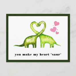 Postal Haces que mi corazón sea "Saur" | Dinosaurio adora