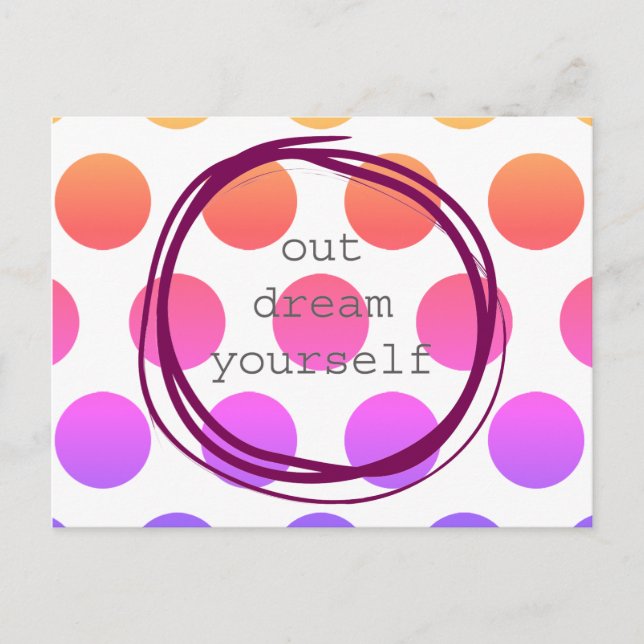 Postal Hacia fuera sueño usted mismo de motivación (Anverso)
