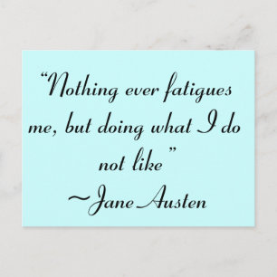 Postal Haciendo Lo Que No Me Gusta Jane Austen Cita