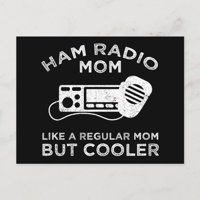 Postal Ham Radio Mom - Como Una Mamá Regular Pero Fría (Anverso)