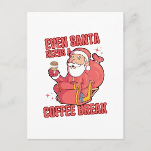 Postal Hasta Santa Necesita Un Descanso Para Tomar Un Caf