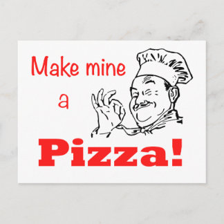 Postal ¡Haz de la mía una pizza!