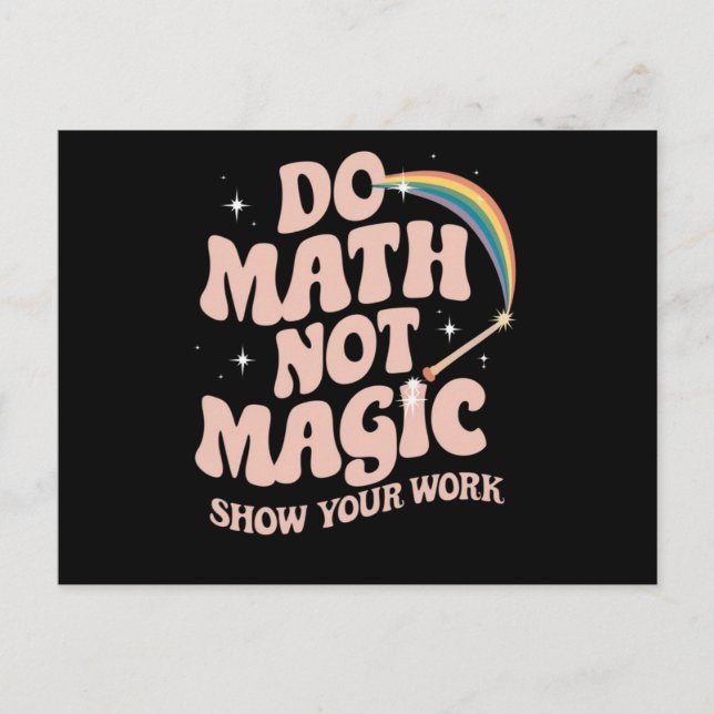 Postal Haz Matemáticas No Magia Divertido Profesor de Mat (Anverso)