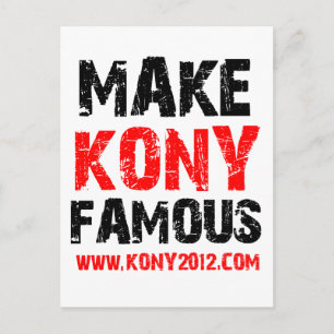 Postal Hazte famoso a Kony - Kony 2012