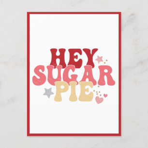 Postal Hey Sugar Pie, Funny Valentcard Postcard